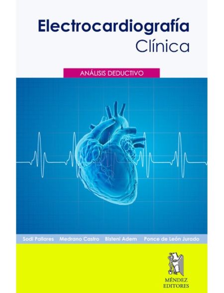 Electrocardiografía Clínica. Análisis deductivo