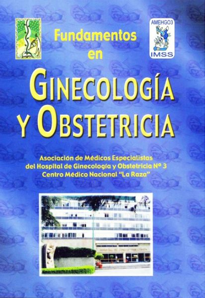 Fundamentos de Ginecología y Obstetricia